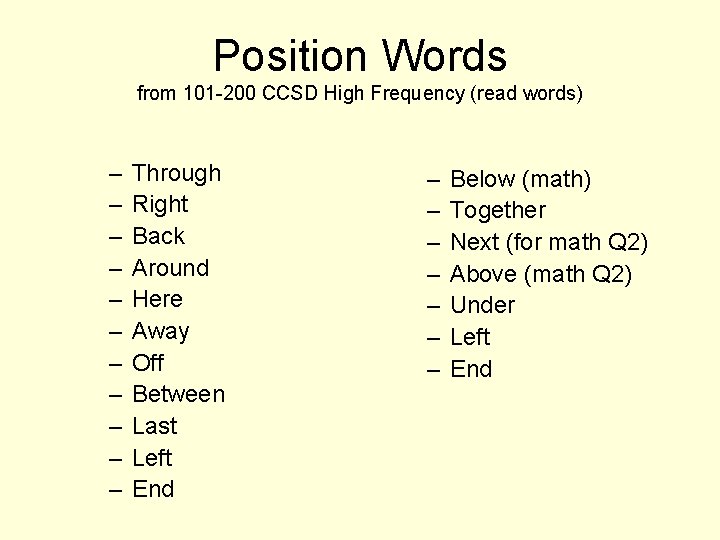 Position Words from 101 -200 CCSD High Frequency (read words) – – – Through