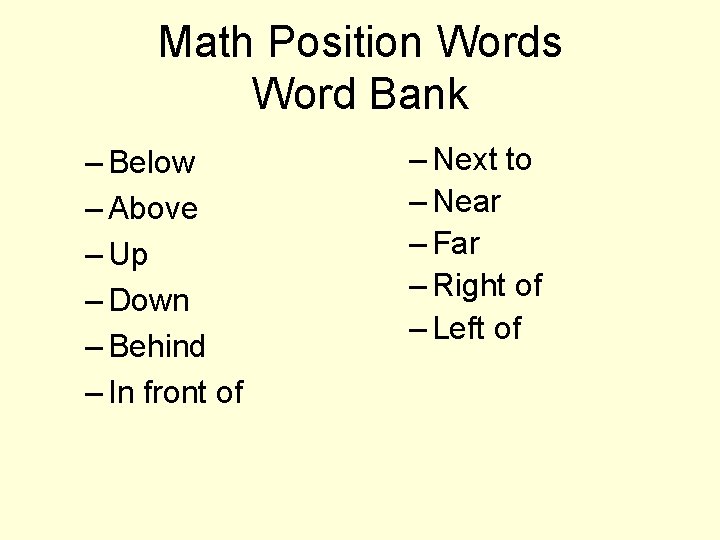 Math Position Words Word Bank – Below – Above – Up – Down –