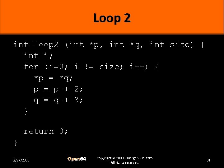 Loop 2 int loop 2 (int *p, int *q, int size) { int i;