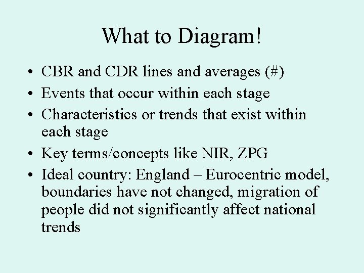 What to Diagram! • CBR and CDR lines and averages (#) • Events that