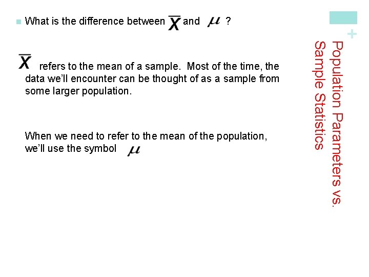 What is the difference between and ? + n When we need to refer