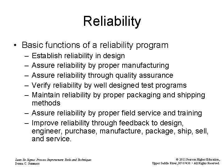 Reliability • Basic functions of a reliability program – – – Establish reliability in