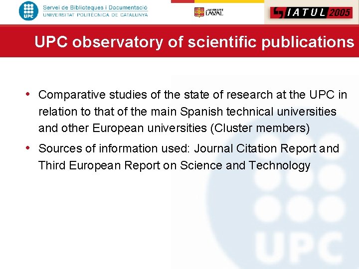 UPC observatory of scientific publications • Comparative studies of the state of research at