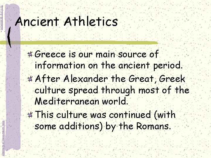 - newmanlib. ibri. org Abstracts of Powerpoint Talks Ancient Athletics Greece is our main