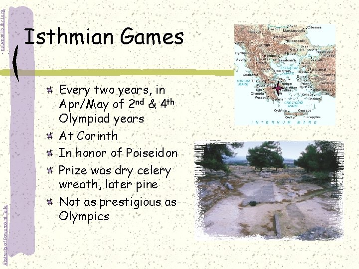 - newmanlib. ibri. org Abstracts of Powerpoint Talks Isthmian Games Every two years, in