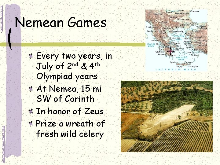 - newmanlib. ibri. org Abstracts of Powerpoint Talks Nemean Games Every two years, in