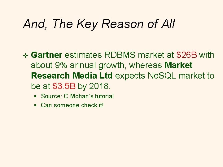 And, The Key Reason of All v Gartner estimates RDBMS market at $26 B