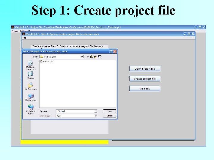 Step 1: Create project file Step 1: Create project file