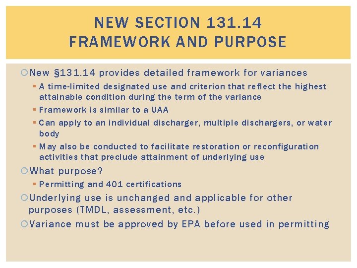 NEW SECTION 131. 14 FRAMEWORK AND PURPOSE New § 131. 14 provides detailed framework