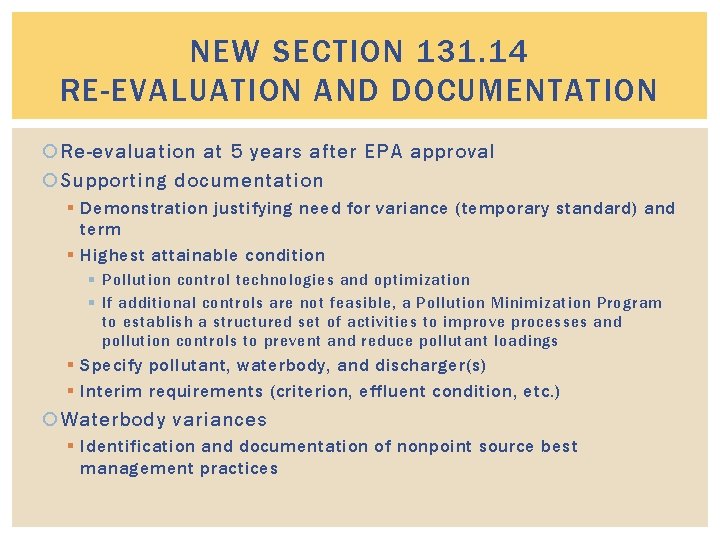 NEW SECTION 131. 14 RE-EVALUATION AND DOCUMENTATION Re-evaluation at 5 years after EPA approval