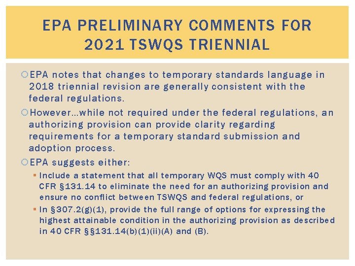 EPA PRELIMINARY COMMENTS FOR 2021 TSWQS TRIENNIAL EPA notes that changes to temporary standards