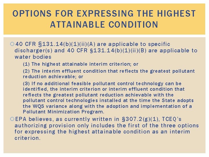 OPTIONS FOR EXPRESSING THE HIGHEST ATTAINABLE CONDITION 40 CFR § 131. 14(b)(1)(ii)(A) are applicable