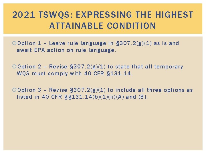 2021 TSWQS: EXPRESSING THE HIGHEST ATTAINABLE CONDITION Option 1 – Leave rule language in