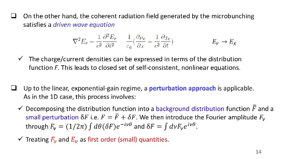 q On the other hand, the coherent radiation field generated by the microbunching satisfies