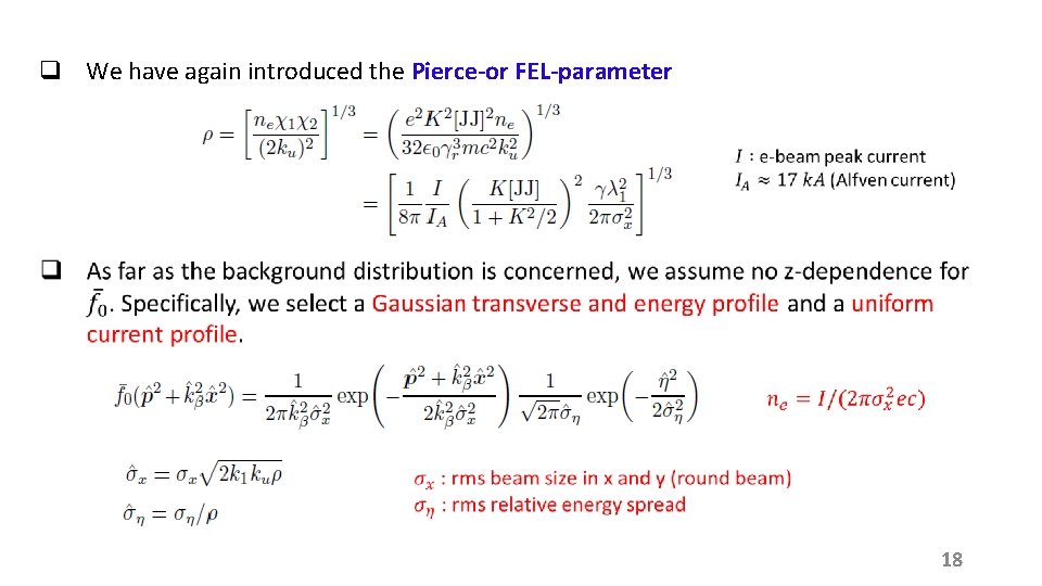 q We have again introduced the Pierce-or FEL-parameter 18 