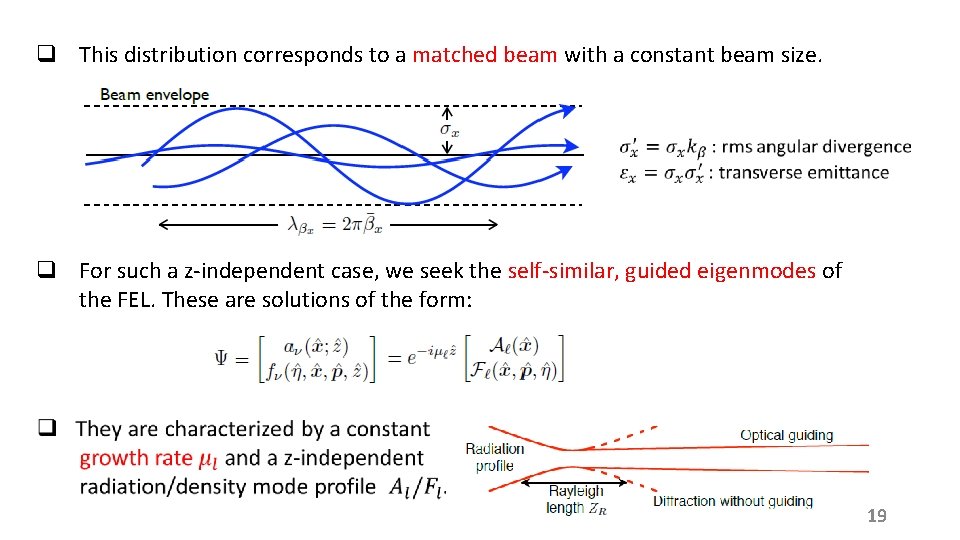 q This distribution corresponds to a matched beam with a constant beam size. q