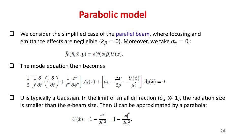 Parabolic model q The mode equation then becomes 24 