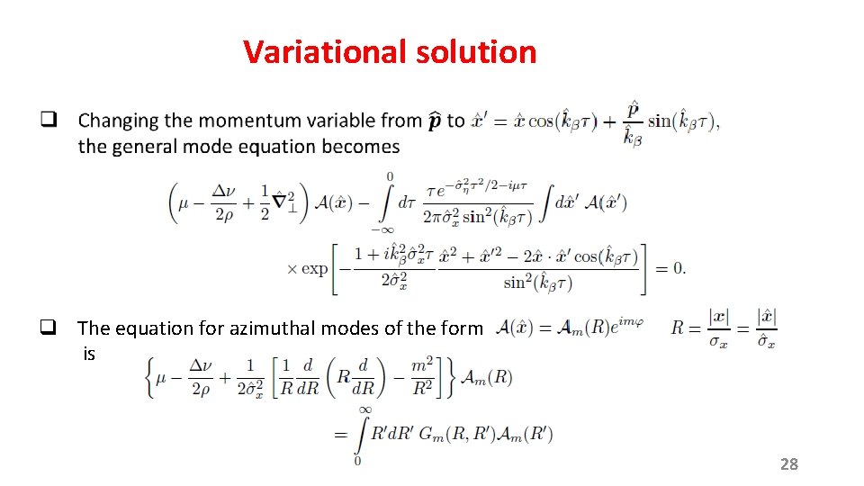 Variational solution q The equation for azimuthal modes of the form is 28 