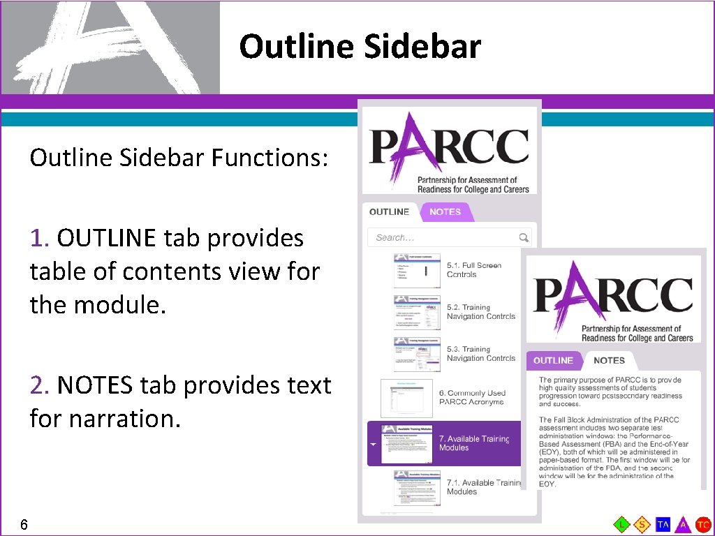 Outline Sidebar Functions: 1. OUTLINE tab provides table of contents view for the module.