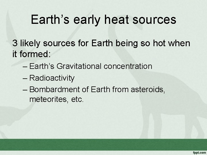 Earth’s early heat sources 3 likely sources for Earth being so hot when it