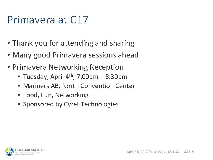 Primavera at C 17 • Thank you for attending and sharing • Many good