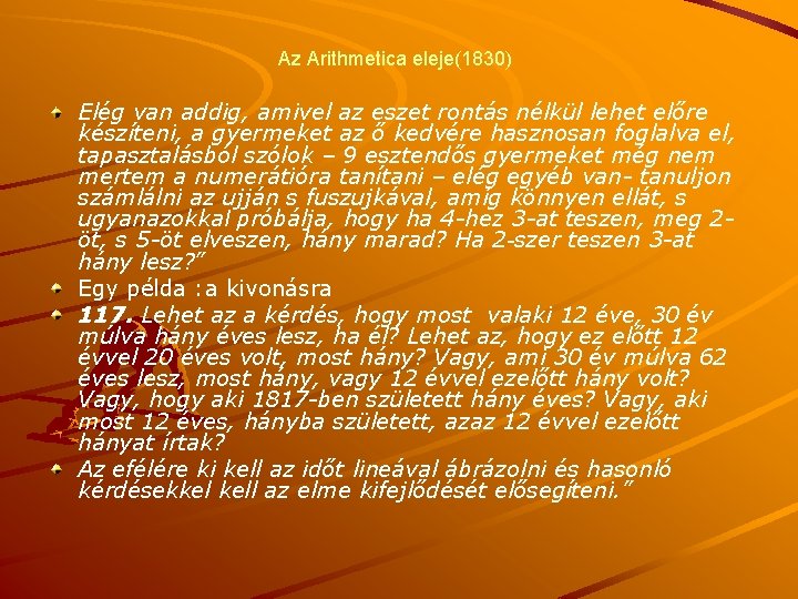 Az Arithmetica eleje(1830) Elég van addig, amivel az eszet rontás nélkül lehet előre készíteni,