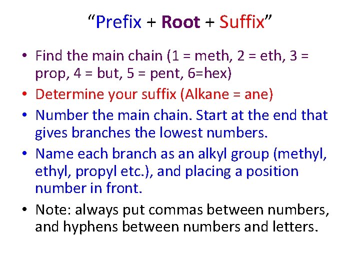 “Prefix + Root + Suffix” • Find the main chain (1 = meth, 2
