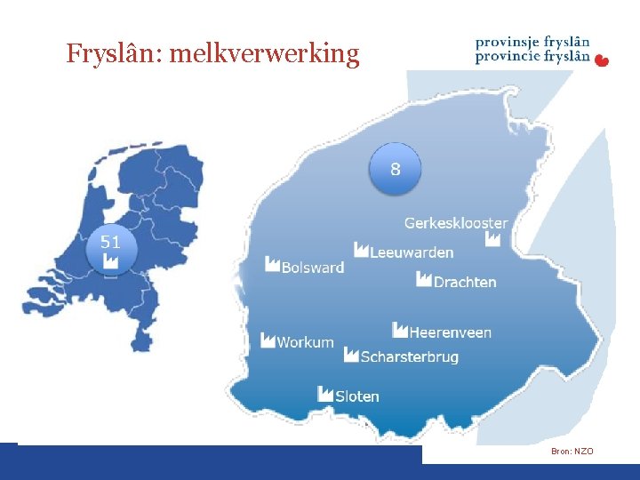 Fryslân: melkverwerking Bron: NZO 