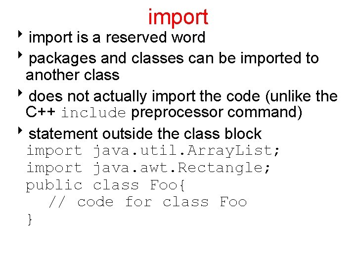 import 8 import is a reserved word 8 packages and classes can be imported