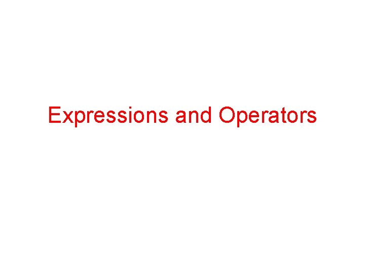 Expressions and Operators 