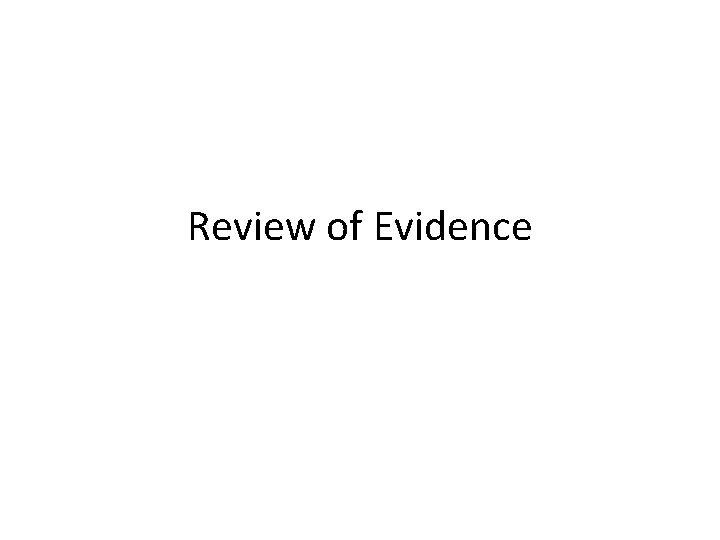 Review of Evidence 