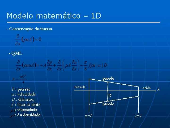 Modelo matemático – 1 D - Conservação da massa - QML parede P :