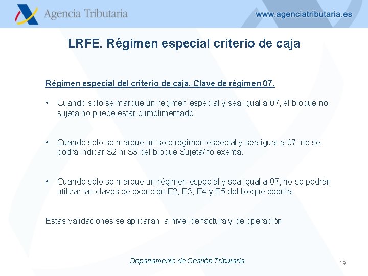 LRFE. Régimen especial criterio de caja Régimen especial del criterio de caja. Clave de