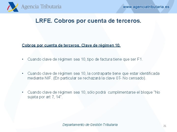 LRFE. Cobros por cuenta de terceros. Clave de régimen 10. • Cuando clave de