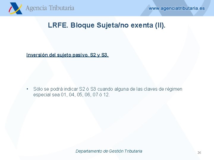 LRFE. Bloque Sujeta/no exenta (II). Inversión del sujeto pasivo. S 2 y S 3.