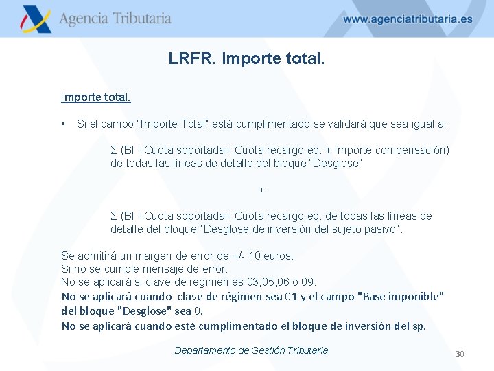 LRFR. Importe total. • Si el campo “Importe Total” está cumplimentado se validará que