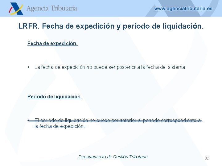 LRFR. Fecha de expedición y período de liquidación. Fecha de expedición. • La fecha