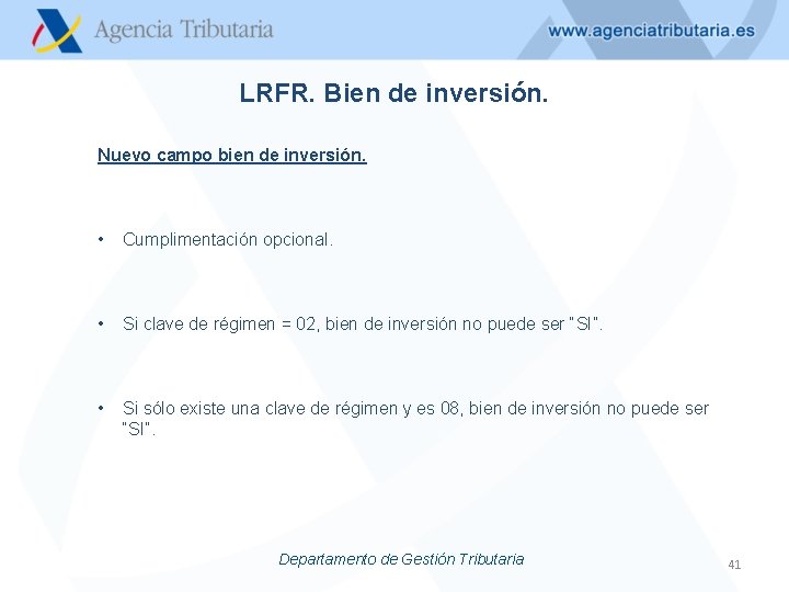 LRFR. Bien de inversión. Nuevo campo bien de inversión. • Cumplimentación opcional. • Si