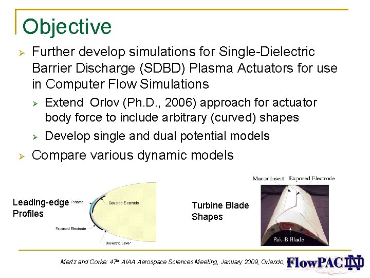 Objective Further develop simulations for Single-Dielectric Barrier Discharge (SDBD) Plasma Actuators for use in