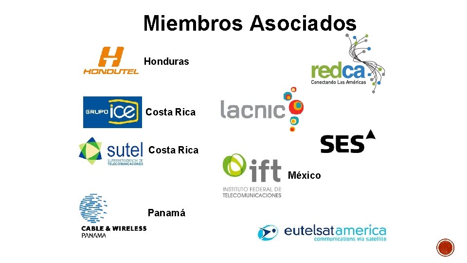 Miembros Asociados Honduras Costa Rica México Panamá 