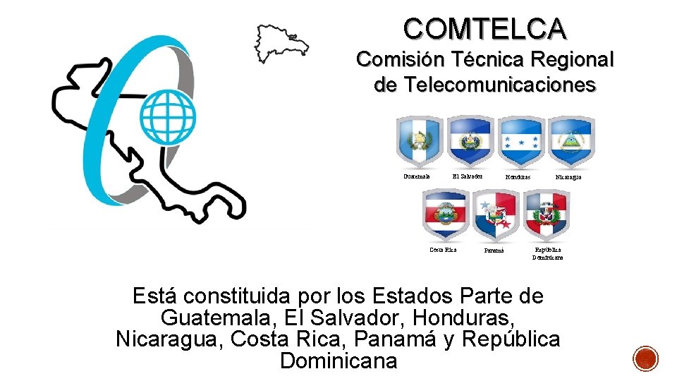 COMTELCA Comisión Técnica Regional de Telecomunicaciones Guatemala El Salvador Costa Rica Honduras Panamá Nicaragua