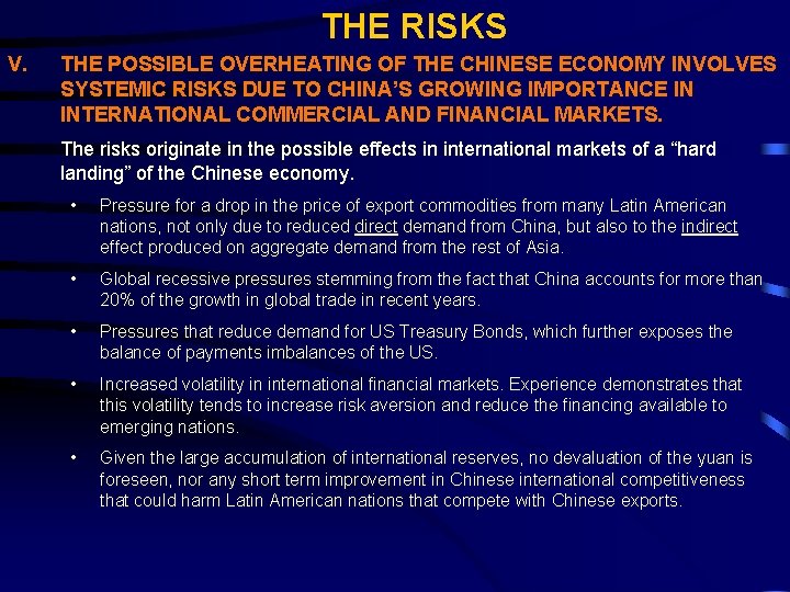 THE RISKS V. THE POSSIBLE OVERHEATING OF THE CHINESE ECONOMY INVOLVES SYSTEMIC RISKS DUE