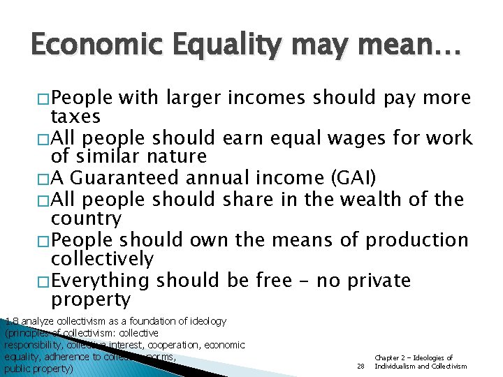 Economic Equality may mean… � People with larger incomes should pay more taxes �