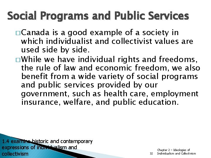 Social Programs and Public Services � Canada is a good example of a society