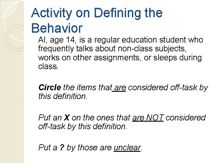 Activity on Defining the Behavior Al, age 14, is a regular education student who