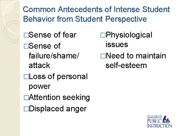 Common Antecedents of Intense Student Behavior from Student Perspective �Sense of fear �Sense of