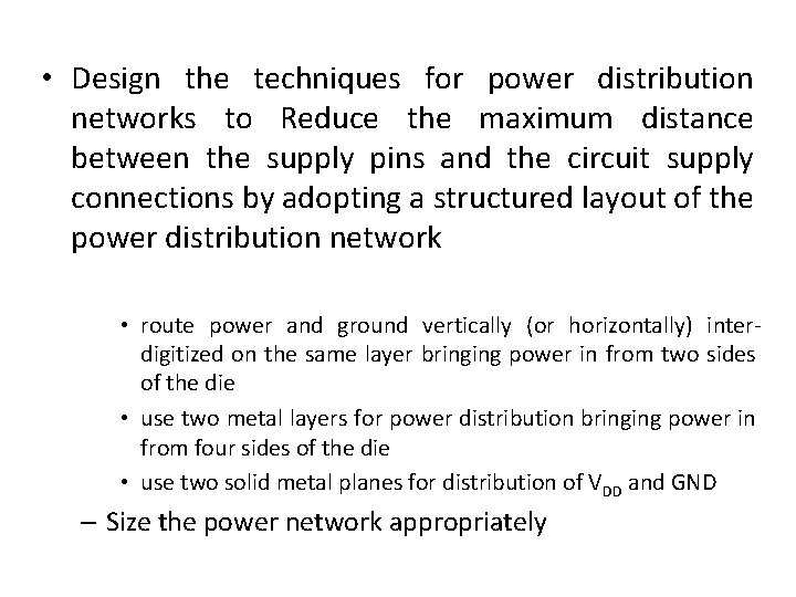  • Design the techniques for power distribution networks to Reduce the maximum distance