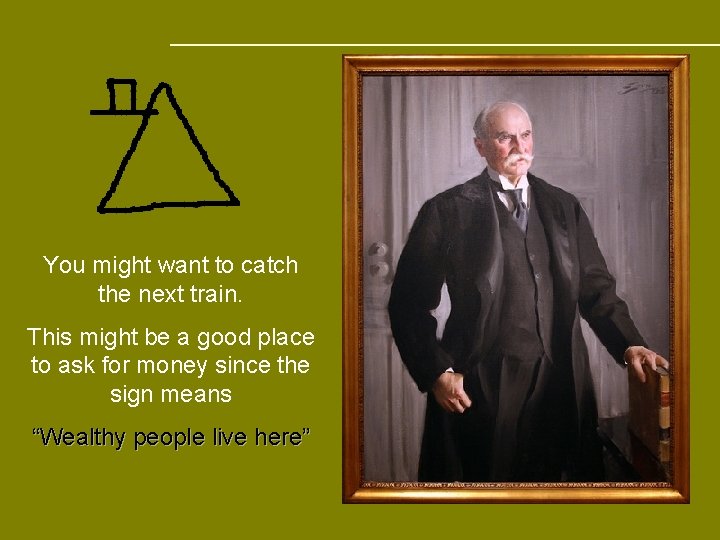 You might want to catch the next train. This might be a good place