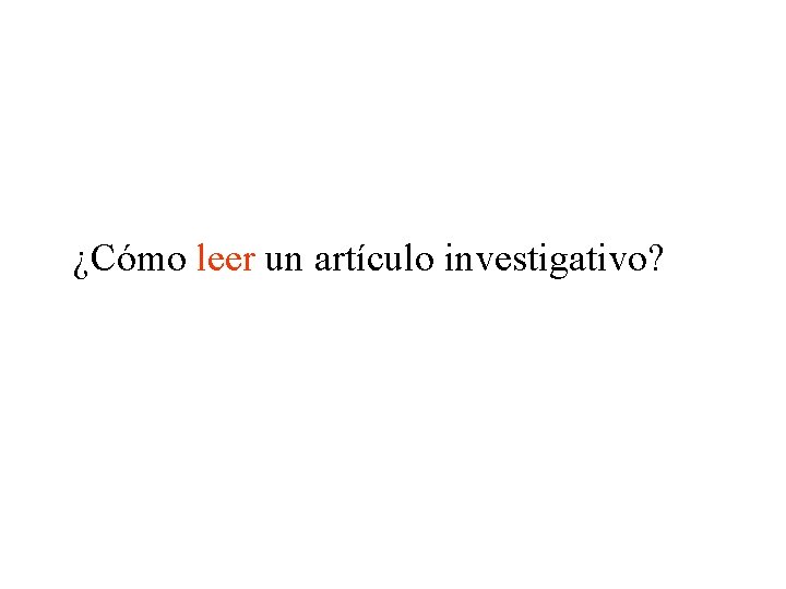 ¿Cómo leer un artículo investigativo? 