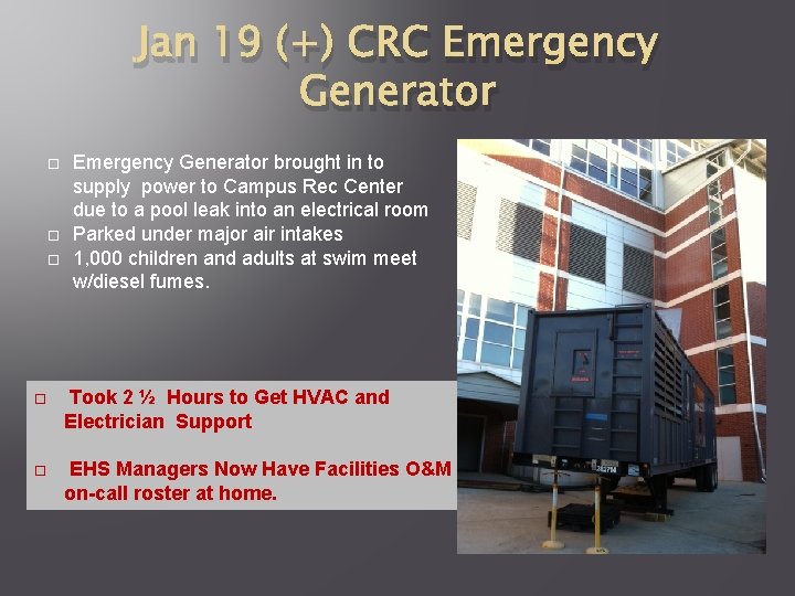 Jan 19 (+) CRC Emergency Generator brought in to supply power to Campus Rec